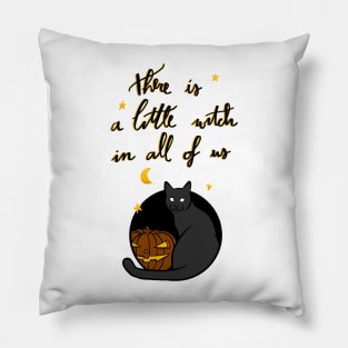 There is a little witch in all of us Pillow