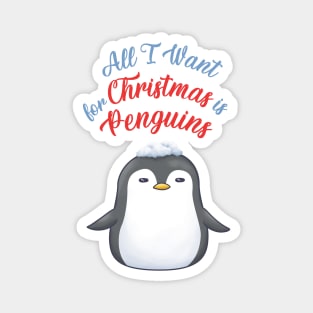 All I Want for Christmas is Penguins Magnet