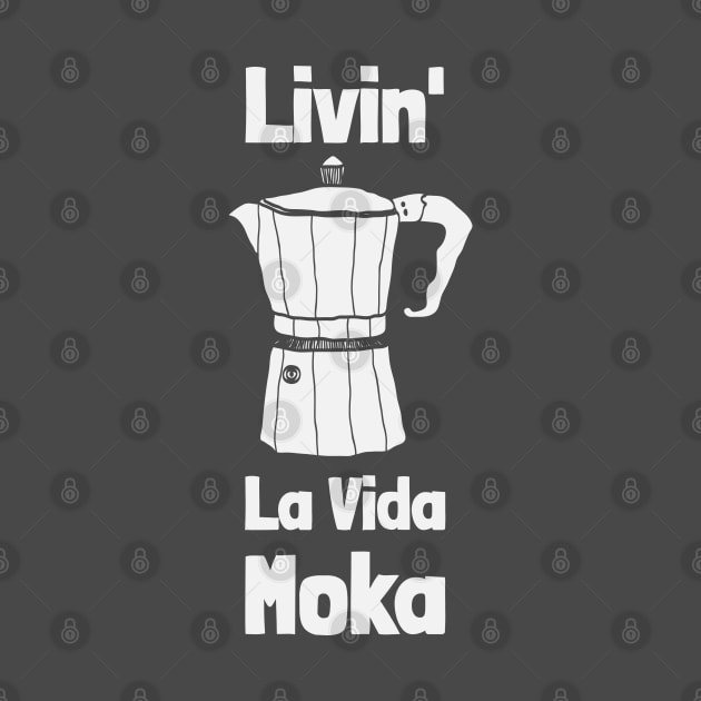 Livin' La Vida Moka by Camp Happy Hour