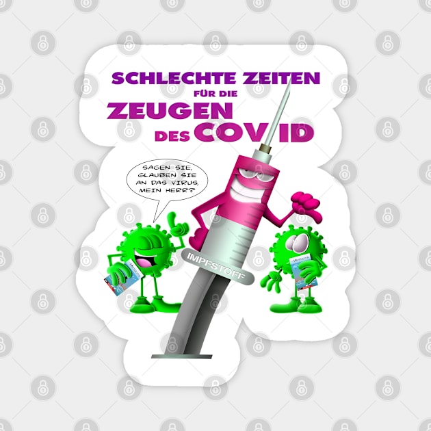 Schlechte Zeiten für die Zeugen des Covid19 Magnet by BE MY GUEST MARKETING LLC