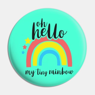 Hello My Tiny Rainbow Pin