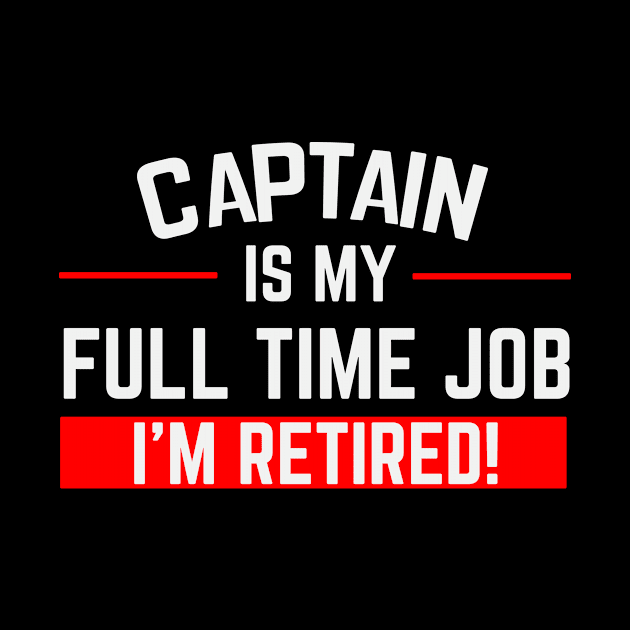 Captain Is My Full Time Job Typography Design by Stylomart