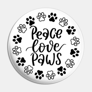 Peace, Love, Paws. Funny Dog Or Cat Owner Design For All Dog And Cat Lovers. Pin