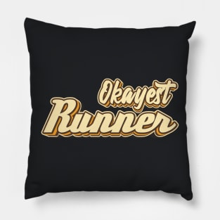 Okayest Runner typography Pillow