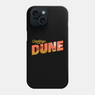 Greetings from Dune Phone Case