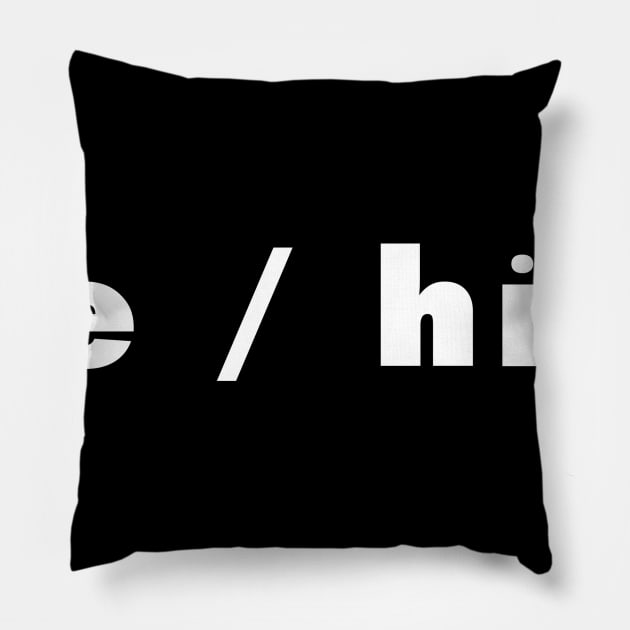 he / him - dark Pillow by banditotees