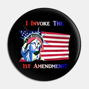 I Invoke the 1st Amendment Pin