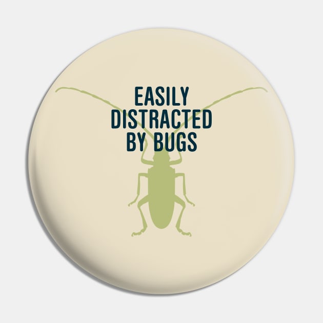 Distracted By Bugs Pin by oddmatter