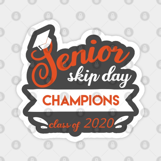 Senior skip day champions 2020 Magnet by afmr.2007@gmail.com