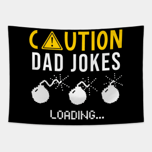 Caution Dad Jokes Loading Tapestry