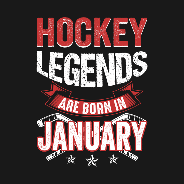 Hockey Legends Are Born In January by Chapmanx