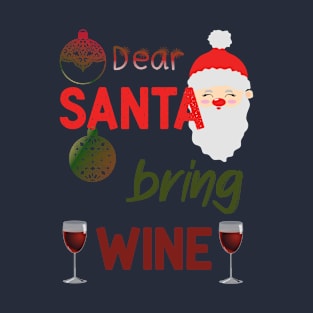 Christmas Santa bring wine happy holidays T-Shirt