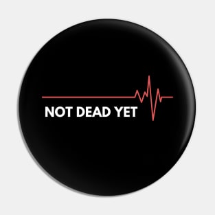 Leukemia awareness - Not dead yet Pin