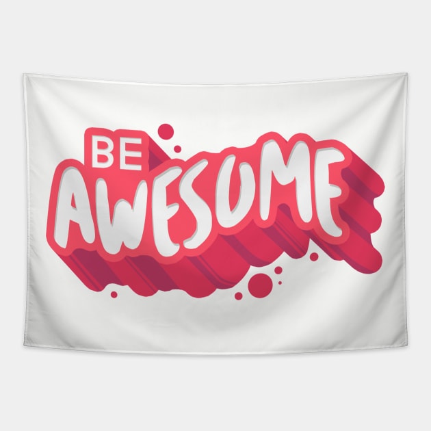 be awesome Tapestry by saturngarden