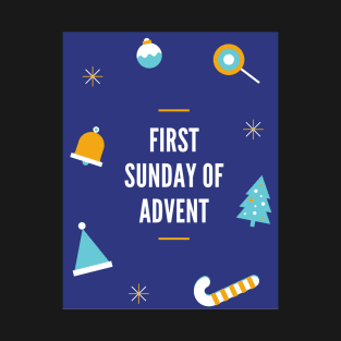 First Sunday Of Advent T-Shirt