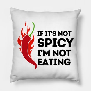 If it's not spicy, I'm not eating Pillow