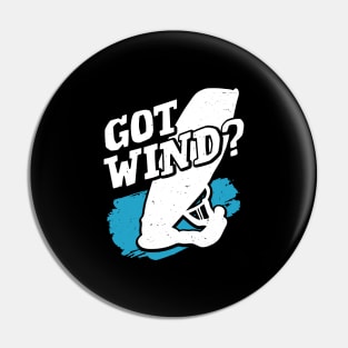 Got Wind Windsurfing Sport Windsurfer Gift Pin