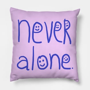 never alone Pillow