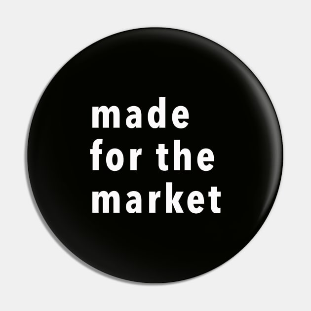 made for the market Pin by whoisdemosthenes