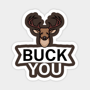 Buck you Magnet