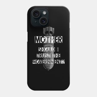 Pink Floyd - Mother Should I Trust the Government Phone Case