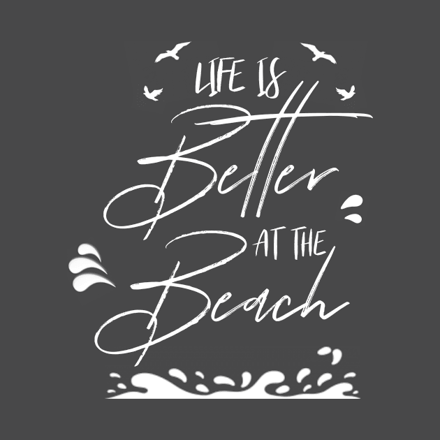 LIFE IS BETTER AT THE BEACH DESIGN by Trio Store