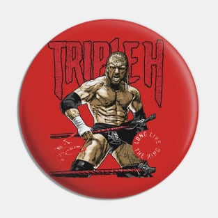 Triple H Long Live The King Pin