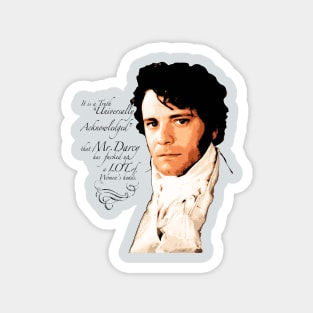 "A Truth Universally Acknowledged"_Funny Mr Darcy quote. Magnet