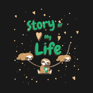 Story of my life, sloth coffee T-Shirt