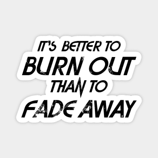 Better to Burn out - Black text Magnet
