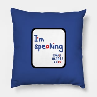 Small Framed Im Speaking says Kamala Harris Pillow