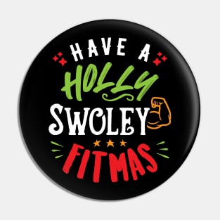 Have A Holly Swoley Fitmas Pin