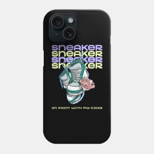 On Point with my Kicks Sneakerhead Sneaker Phone Case