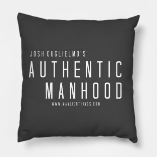 Authentic Manhood Pillow