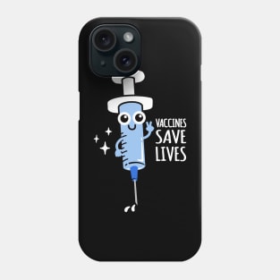 Vaccines Save Lives Phone Case