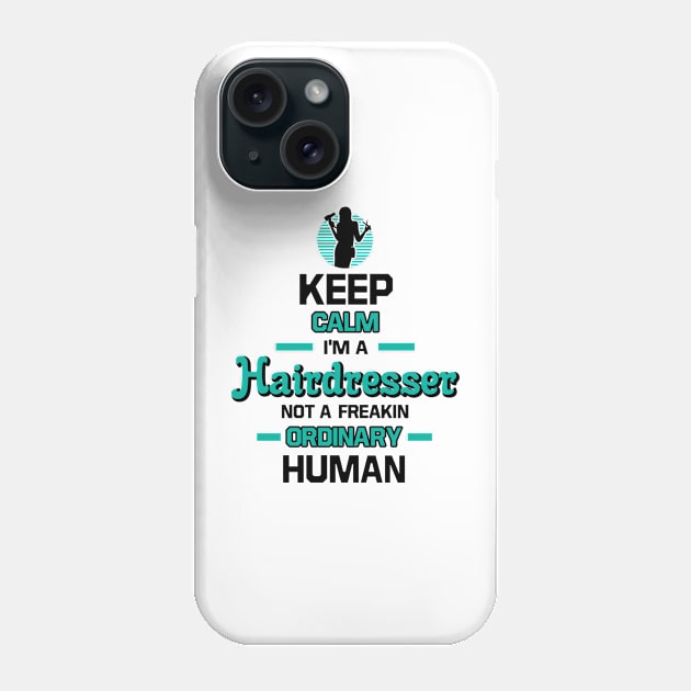 Keep Calm Im A Hairdresser Phone Case by ThyShirtProject - Affiliate