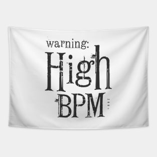 Warning: High BPM Tapestry