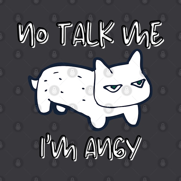 No Talk Me I'm Angy / Angry by cheriecho