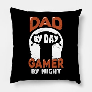 Dad By Day Gamer By Night Pillow