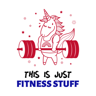 This Is Just Fitness Stuff T-Shirt