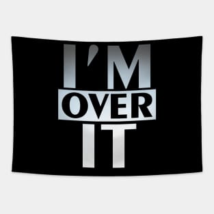 I'm Over It Tapestry