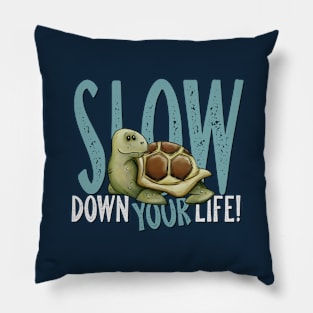 Slow Down Your Life Relaxed Tortoise Stress-Free Turtle Pillow