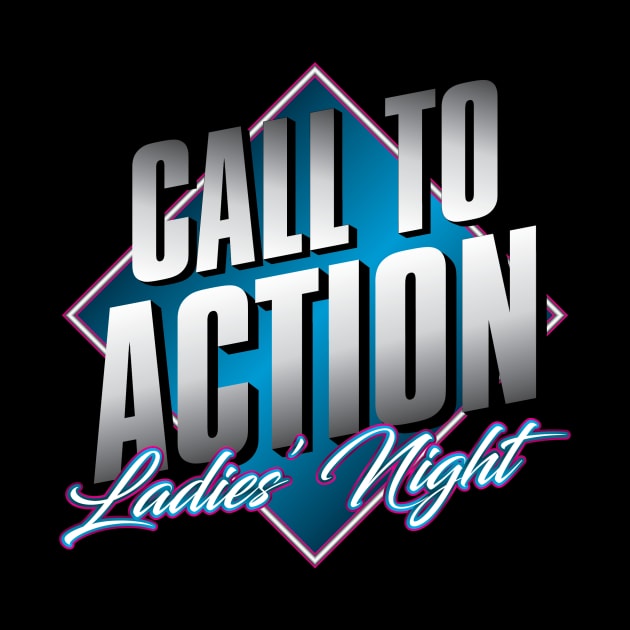 Call to Action: Ladies' Night! by kelseykins90