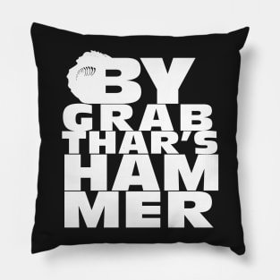 By Grabthar's Hammer Pillow