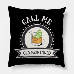 Call Me Old Fashioned. Pillow