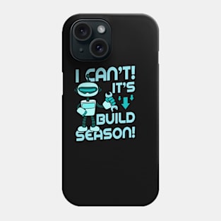 Build Season Phone Case