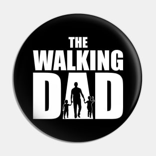 The Walking Dad Father Gift T Shirt Pin