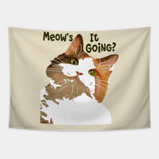 Meows It Going Fun Cat Meme Question Tapestry