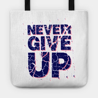 Never Give Up Tote