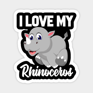 I Love My Rhinoceros Magnet